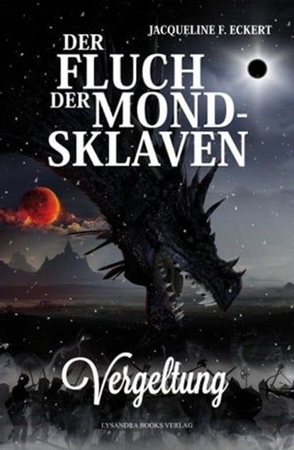 Der Fluch der Mondsklaven, Jacqueline F. Eckert - Ebook - 9783946376712