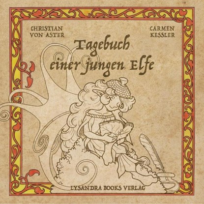 Tagebuch einer jungen Elfe, Christian von Aster - Gebonden - 9783946376767