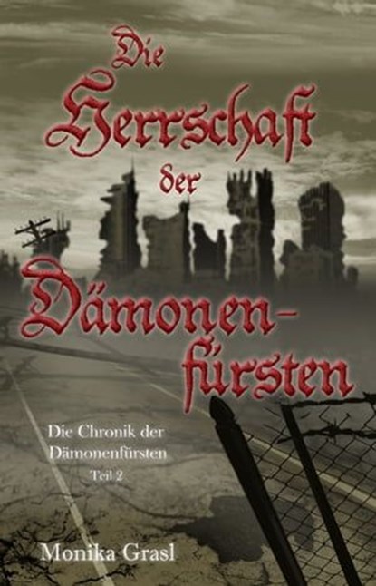 Die Chronik der Dämonenfürsten, Monika Grasl - Ebook - 9783946381310