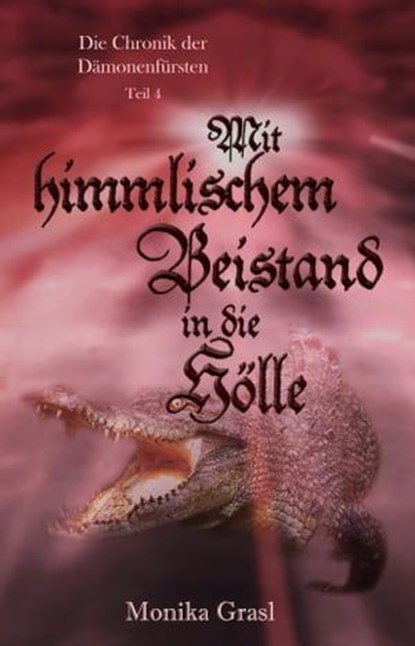 Die Chronik der Dämonenfürsten, Monika Grasl - Ebook - 9783946381785