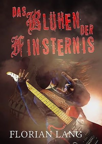 Das Blühen der Finsternis, Florian Lang - Ebook - 9783946381907