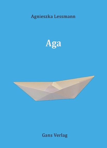 Aga, Agnieszka Lessmann - Gebonden - 9783946392606