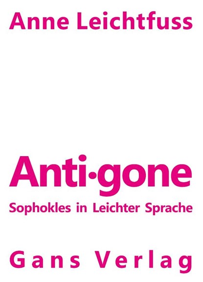 Anti.gone, Anne Leichtfuß - Gebonden - 9783946392668