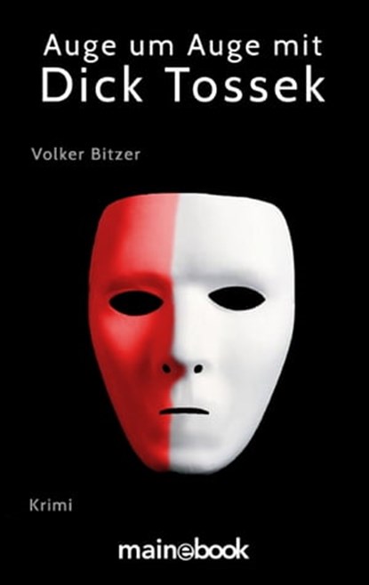 Auge um Auge mit Dick Tossek, Volker Bitzer - Ebook - 9783946413349