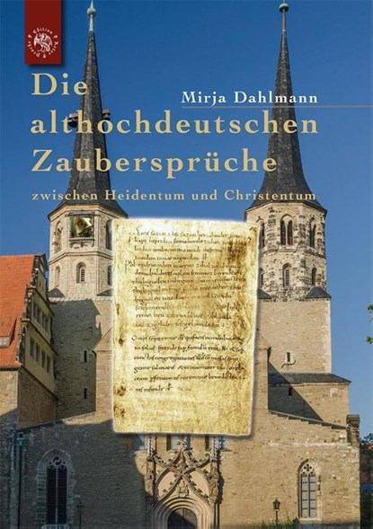 Die althochdeutschen Zaubersprüche, Mirja Dahlmann - Paperback - 9783946425243