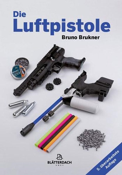 Die Luftpistole, Bruno Brukner - Gebonden - 9783946429524
