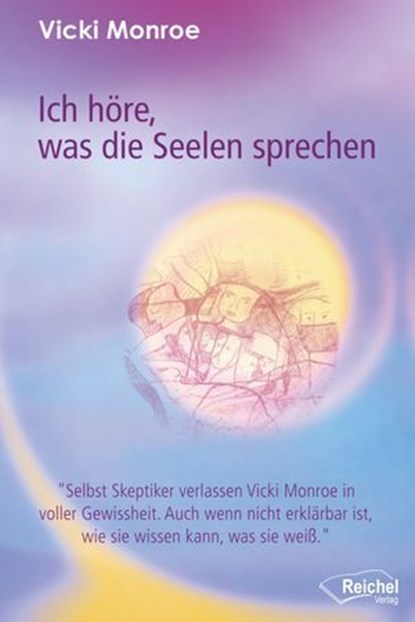 Ich höre, was die Seelen sprechen, Vicki Monroe - Ebook - 9783946433163