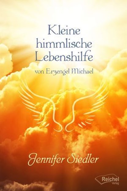Kleine himmlische Lebenshilfe, Jennifer Siedler - Ebook - 9783946433606