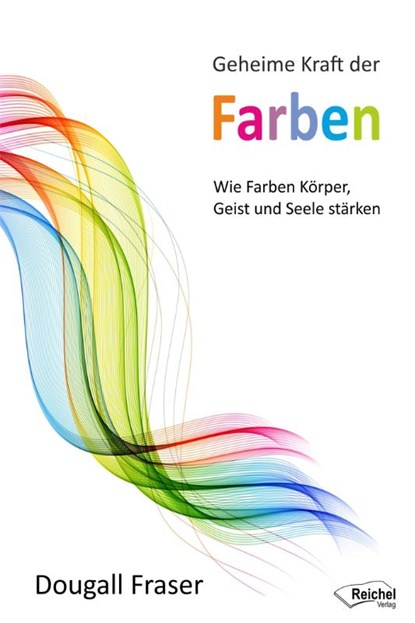 Geheime Kraft der Farben, Dougall Fraser - Gebonden - 9783946433996