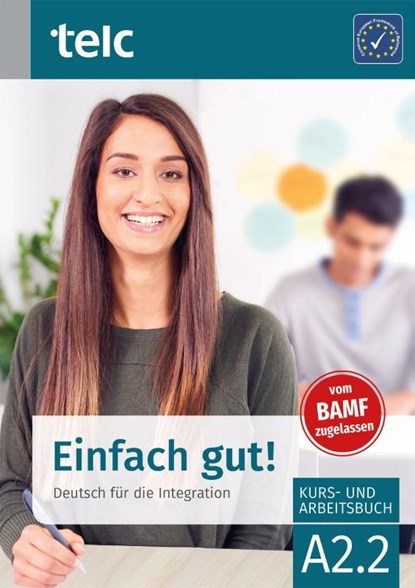 Einfach gut! Deutsch für die Integration A2.2 Kurs- und Arbeitsbuch, Milena Angioni ; Ines Hälbig - Paperback - 9783946447832