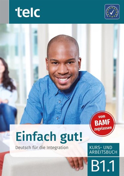 Einfach gut! Deutsch für die Integration B1.1, Milena Angioni ; Ines Hälbig - Paperback - 9783946447849