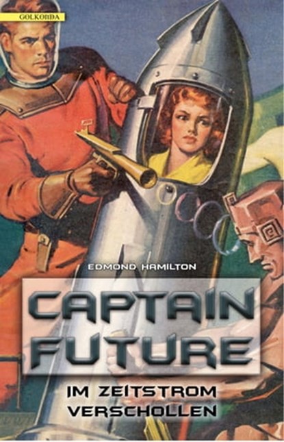 Captain Future 08: Im Zeitstrom verschollen, Edmond Hamilton - Ebook - 9783946503651