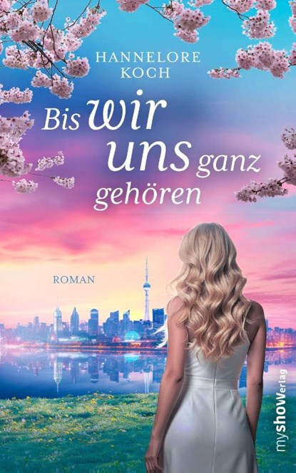 Bis wir uns ganz gehören, Hannelore Koch - Paperback - 9783946505396