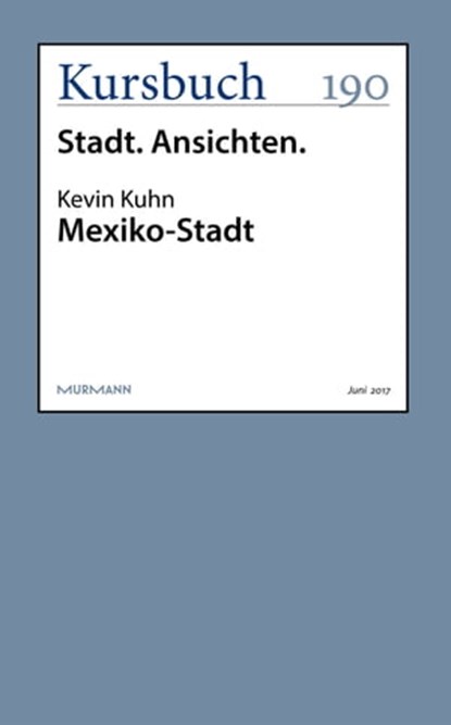 Mexiko-Stadt, Kevin Kuhn - Ebook - 9783946514770