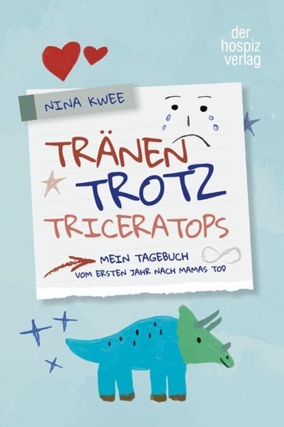 Tränen, Trotz, Triceratops, Nina Kwee - Paperback - 9783946527718