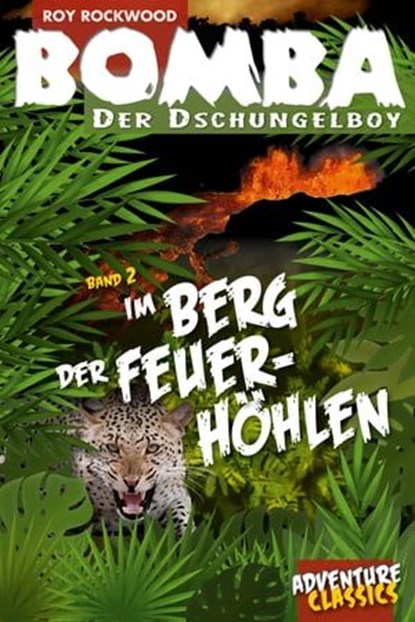 Bomba im Berg der Feuerhöhlen, Roy Rockwood - Ebook - 9783946554134
