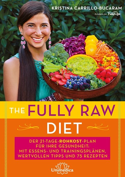 The Fully Raw Diet, Kristina Carrillo-Bucaram - Paperback - 9783946566281