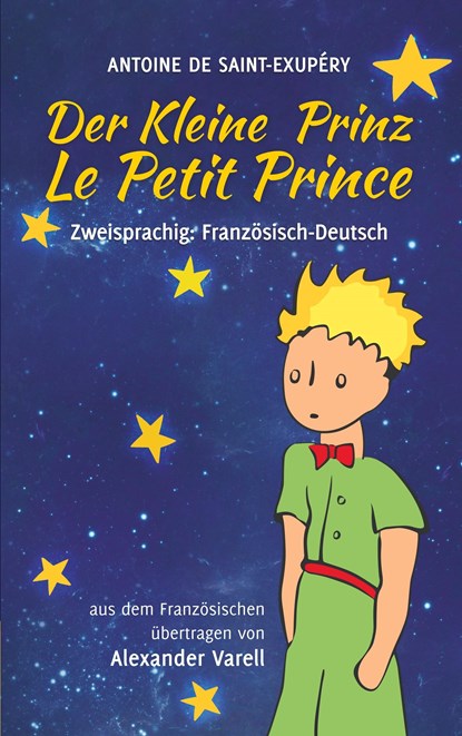 Der kleine Prinz / Le Petit Prince. zweisprachig: Französisch-Deutsch, Antoine de Saint-Exupéry - Paperback - 9783946571018