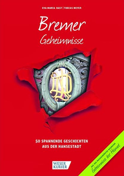 Bremer Geheimnisse, Eva-Maria Bast ;  Tobias Meyer - Paperback - 9783946581086