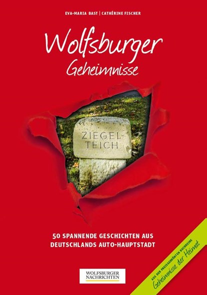 Wolfsburger Geheimnisse, Eva-Maria Bast ; Cathérine Fischer - Paperback - 9783946581185