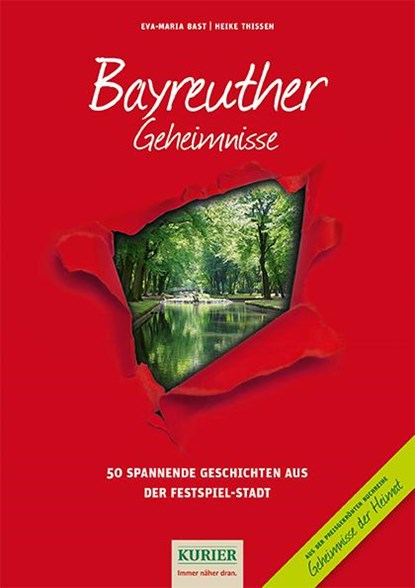Bayreuther Geheimnisse, Eva-Maria Bast ; Heike Thissen - Gebonden - 9783946581628