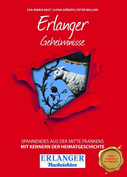 Erlanger Geheimnisse, Eva-Maria Bast ; Ilona Hörath ; Peter Millian - Paperback - 9783946581703