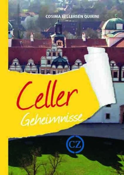 Celler Geheimnisse, Cosima Bellersen Quirini - Gebonden - 9783946581956