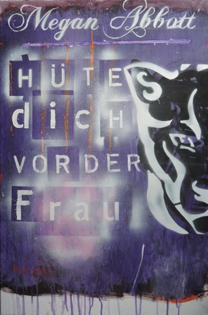 Hüte dich vor der Frau, Megan Abbott - Paperback - 9783946582243