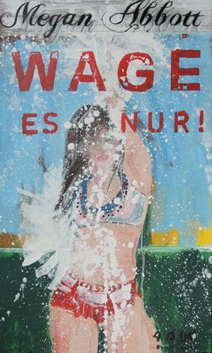 Wage es nur!, Megan Abbott - Ebook - 9783946582274