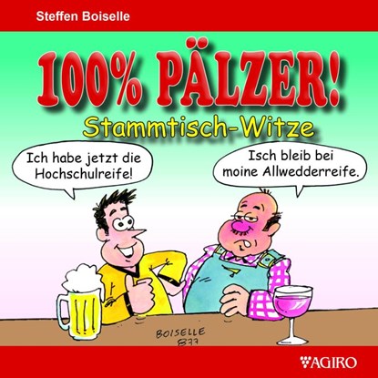 100% Pälzer! Stammtisch-Witze, Steffen Boiselle - Paperback - 9783946587323