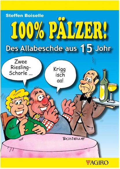 100% PÄLZER! Des Allabeschde aus 15 Johr, Steffen Boiselle - Paperback - 9783946587637