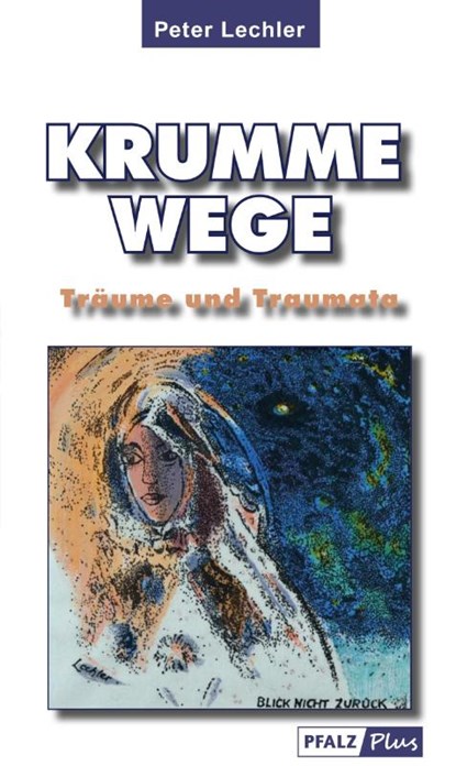 Krumme Wege, Peter Lechler - Paperback - 9783946587798