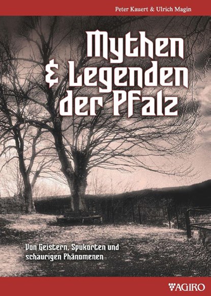Mythen & Legenden der Pfalz, Peter Kauert ; Ulrich Magin - Paperback - 9783946587903