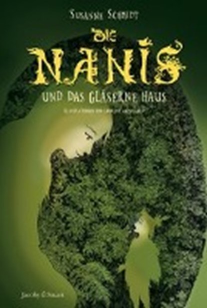 Die Nanis 03 und das gläserne Haus, SCHMIDT,  Susanne ; Gapaillard, Laurent - Gebonden - 9783946593935