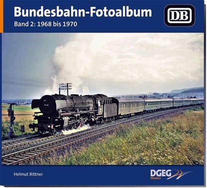 Bundesbahn-Fotoalbum, Band 2, Helmut Bittner - Paperback - 9783946594154