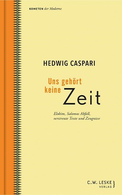 Uns gehört keine Zeit, Hedwig Caspari - Gebonden - 9783946595410