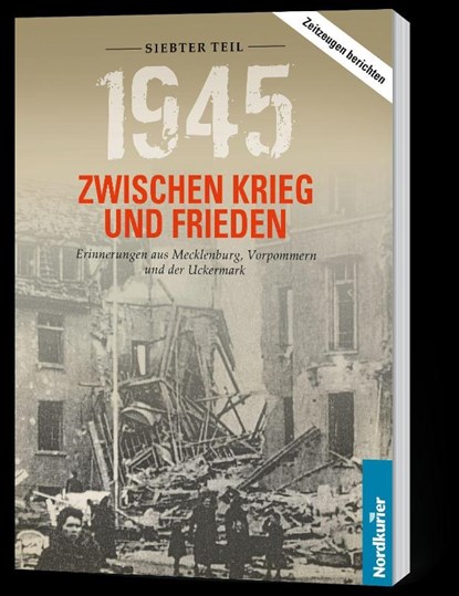 1945. Zwischen Krieg und Frieden - Siebter Teil, Frank Wilhelm - Paperback - 9783946599661