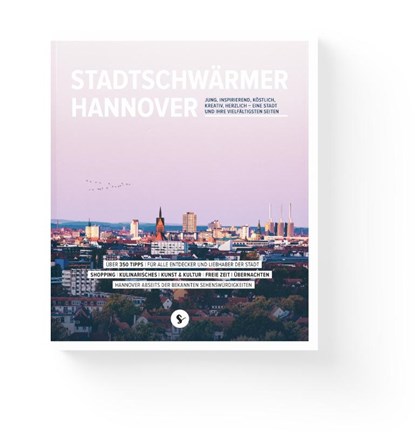 Stadtschwärmer Hannover, niet bekend - Paperback - 9783946604112
