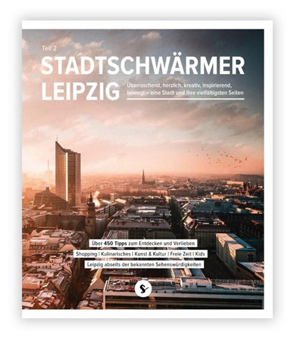 Stadtschwärmer Leipzig Teil 2, Stadtschwärmer Leipzig GmbH - Paperback - 9783946604143
