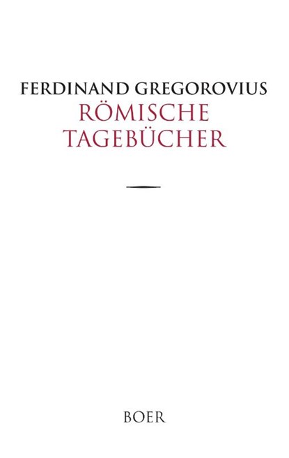 Römische Tagebücher, Ferdinand Gregorovius - Gebonden - 9783946619000