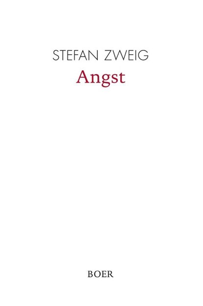 Angst, Stefan Zweig - Gebonden - 9783946619994