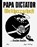 Papa Dictator - Weltherrschaft, Michael Beyer - Gebonden - 9783946642008