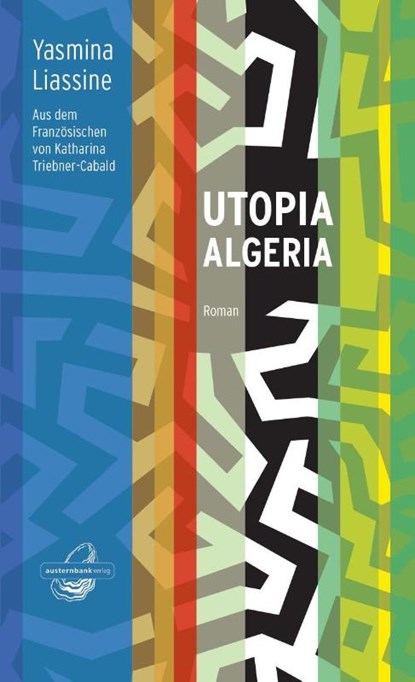 Utopia Algeria, Yasmina Liassine - Gebonden - 9783946687061