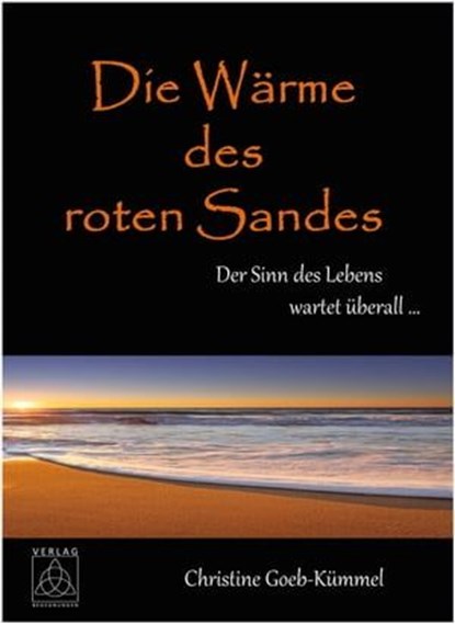 Die Wärme des roten Sandes, Christine Goeb-Kümmel - Ebook - 9783946723271