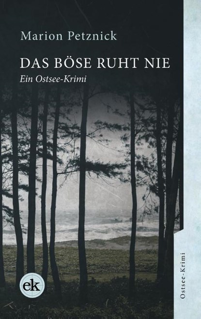 Das Böse ruht nie, Marion Petznick - Paperback - 9783946734352