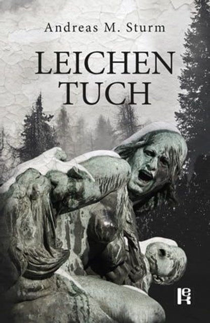 Leichentuch, Andreas M. Sturm - Ebook - 9783946734451