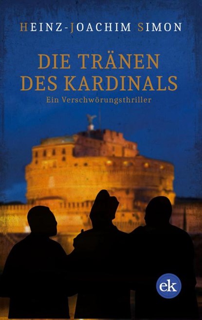 Die Tränen des Kardinals, Heinz-Joachim Simon - Paperback - 9783946734802