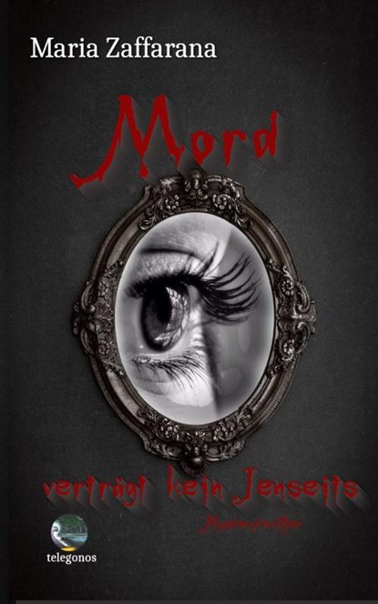 Mord verträgt kein Jenseits, Maria Zaffarana - Paperback - 9783946762690