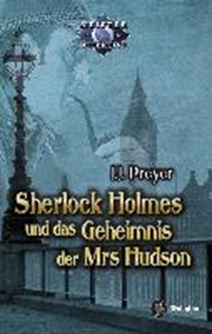 Sherlock Holmes und das Geheimnis der Mrs Hudson, PREYER,  J. J. - Paperback - 9783946773115