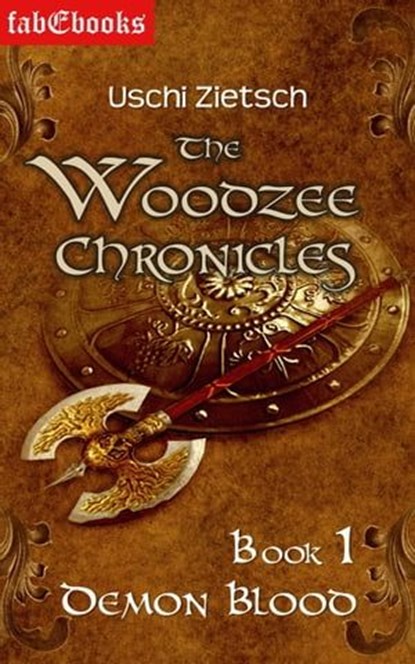 The Woodzee Chronicles: Book 1 - Demon Blood, Uschi Zietsch - Ebook - 9783946773375